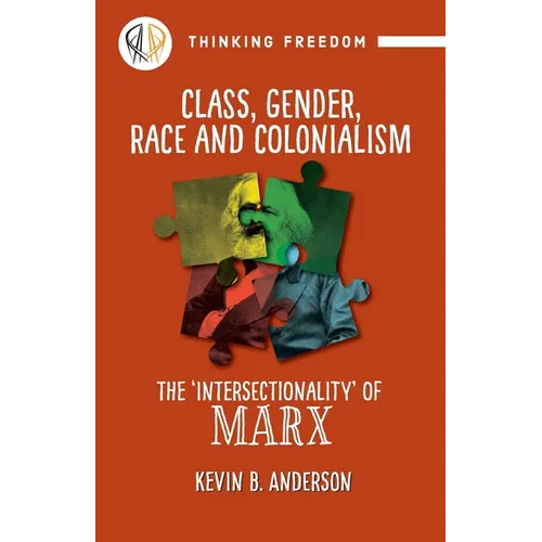 Class, Gender, Race and Colonialism: The 'Intersectionality' of Marx