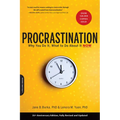 Procrastination: Why You Do It, What to Do about It Now