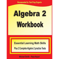 Algebra 2 Workbook: Essential Learning Math Skills Plus Two Algebra 2 Practice Tests