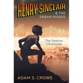 Henry Sinclair and the Dream Riders: The Destiny Chronicles