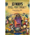 13 Ways to Kill Your Community 2nd Edition