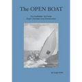 The Open Boat: The Australian 18-Footer, Origin, Evolution and Construction