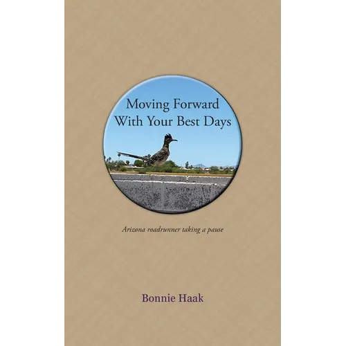 Moving Forward with Your Best Days