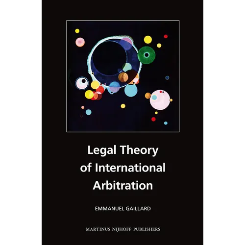 Legal Theory of International Arbitration