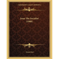 Jesus The Socialist (1908)