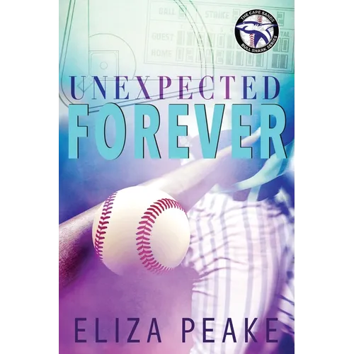 Unexpected Forever: A small town, sports romance