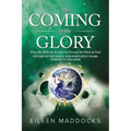 The Coming of the Glory Volume 3: How the Hebrew Scriptures Reveal the Plan of God