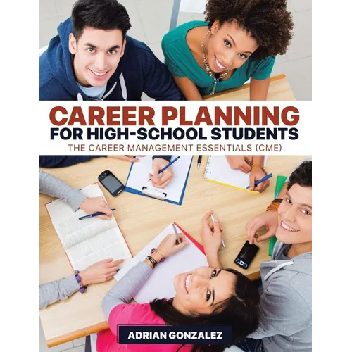 Career Planning for High-School Students: The Career Management Essentials (CME)