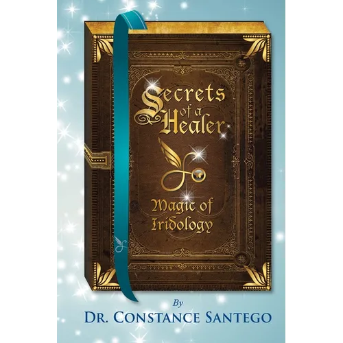 Secrets of a Healer: Magic of Iridology