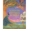 Wisdom Stories of India: Tales of Gods, Sages, and Sorcerers