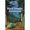 Some Greater Awakening