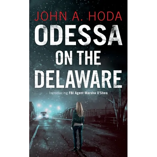 Odessa on the Delaware: Introducing FBI Agent Marsha O'Shea