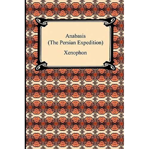 Anabasis (The Persian Expedition)