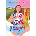Say a Little Prayer