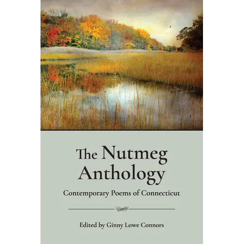 The Nutmeg Anthology: Contemporary Poems of Connecticut