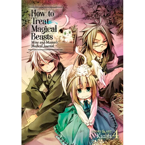 How to Treat Magical Beasts: Mine and Master's Medical Journal Vol. 4