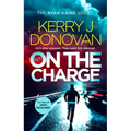 On the Charge: Book 13 in the Ryan Kaine Series