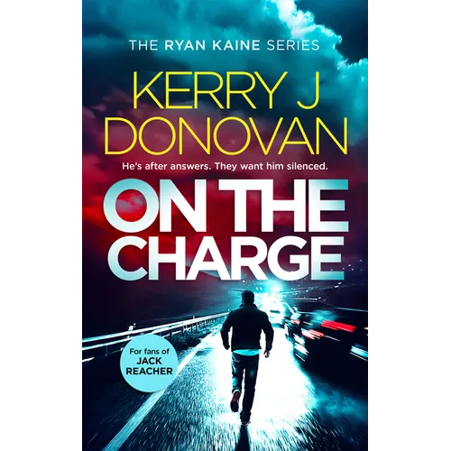 On the Charge: Book 13 in the Ryan Kaine Series
