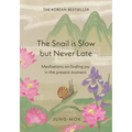 The Snail Is Slow But Never Late