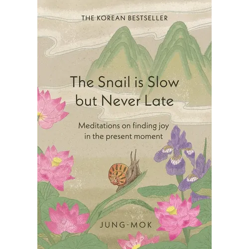 The Snail Is Slow But Never Late