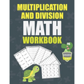 Multiplication and Division Math Workbook Grade 3-4-5: Math Practice Problems every day, activity book for kids, 250 pages of math drills.