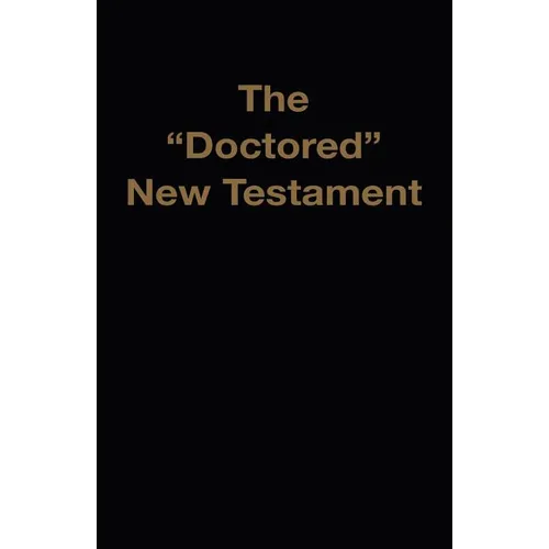 The "Doctored" New Testament