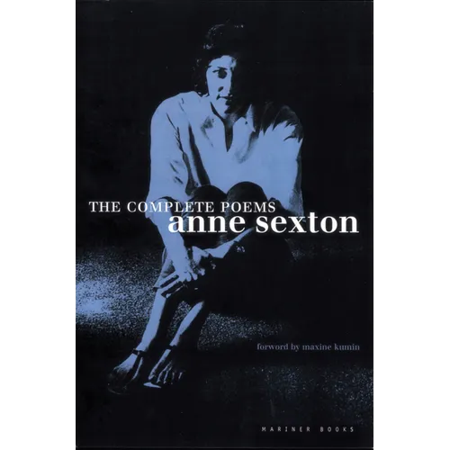 The Complete Poems: Anne Sexton