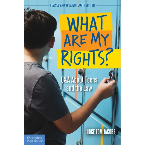 What Are My Rights?: Q&A about Teens and the Law