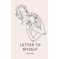 Letter To Myself