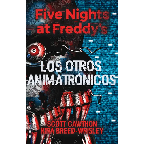 Five Nights at Freddy's. Los Otros Animatrã3nicos / The Twisted Ones