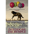 Nothing But Wickedness: The Delusions of Our Culture