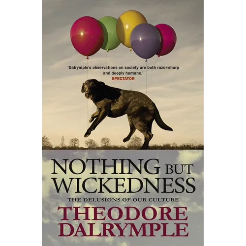 Nothing But Wickedness: The Delusions of Our Culture