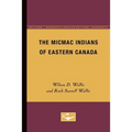 The Micmac Indians of Eastern Canada