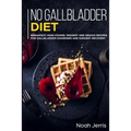 No Gallbladder Diet: MAIN COURSE - Breakfast, Main Course, Dessert and Snacks Recipes for Gallbladder Disorders and surgery recovery