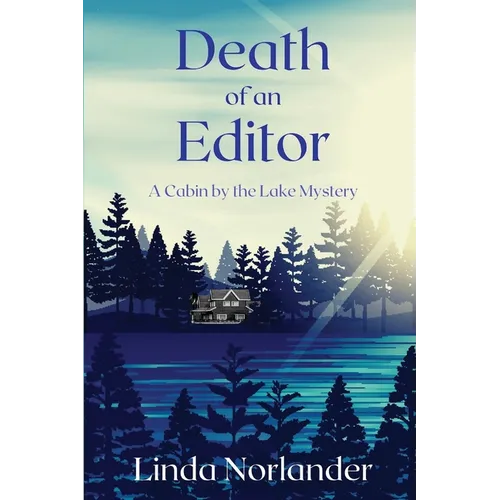 Death of an Editor: A Cabin by the Lake Mystery