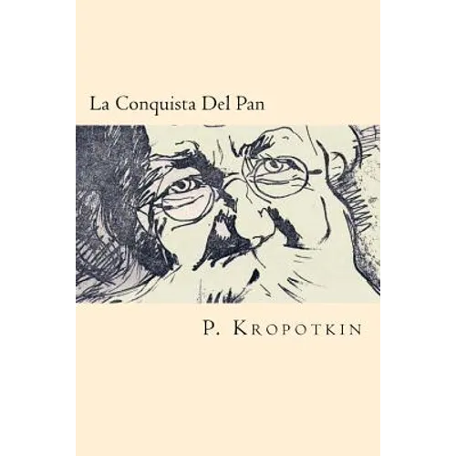 La Conquista Del Pan (Spanish Edition)