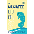 The Manatee Did It