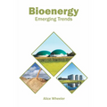 Bioenergy: Emerging Trends