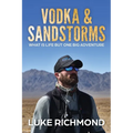 Vodka & Sandstorms: What is life but one big adventure.