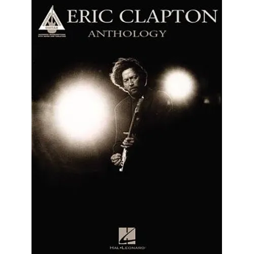 Eric Clapton Anthology Guitar Songbook with Advanced Tab Sheet Music with Note-For-Note Transcriptions Rock Blues Guitar Collection for Students Teach