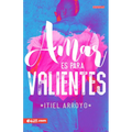 Amar Es Para Valientes