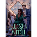 The Sea Witch: A Dark Fairy Tale Romance