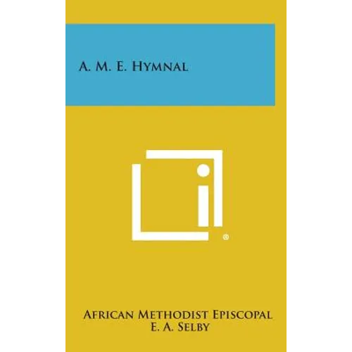 A. M. E. Hymnal