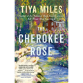 The Cherokee Rose: A Novel of Gardens and Ghosts