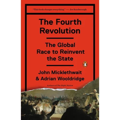 The Fourth Revolution: The Global Race to Reinvent the State