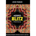 Herpes Blitz Protocol: Start Destroying Your Herpes with the Simple Yet Powerful