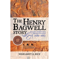 The Henry Bagwell Story: English Adventurer, Virginia Planter (1589-1663)