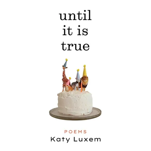 Until It Is True