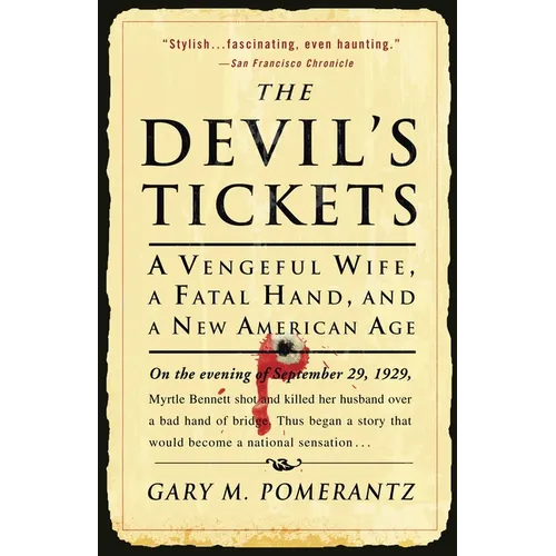 The Devil's Tickets: A Vengeful Wife, a Fatal Hand, and a New American Age