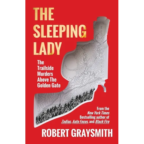 The Sleeping Lady: The Trailside Murders Above the Golden Gate